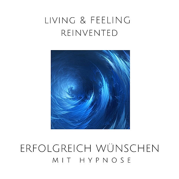 Erfolgreich wünschen mit Hypnose, Tanja Kohl