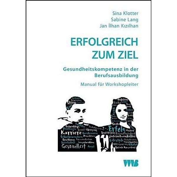 Erfolgreich zum Ziel, m. 1 CD-ROM, Sina Klotter, Sabine Lang, Jan Ilhan Kizilhan