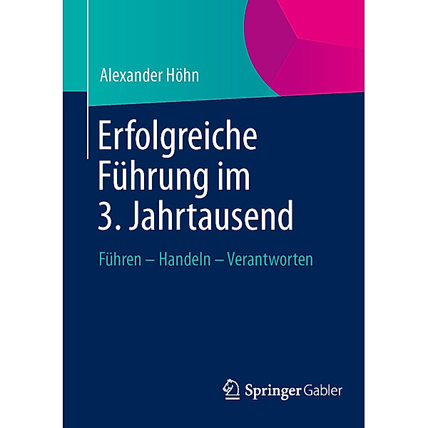 Erfolgreiche Führung im 3. Jahrtausend, Alexander Höhn