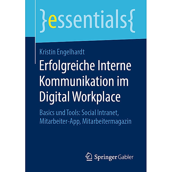 Erfolgreiche Interne Kommunikation im Digital Workplace, Kristin Engelhardt
