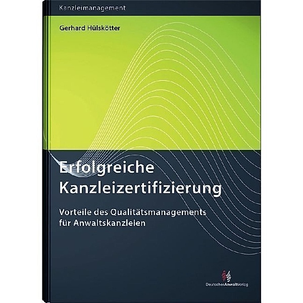 Erfolgreiche Kanzleizertifizierung, Gerhard Hülskötter