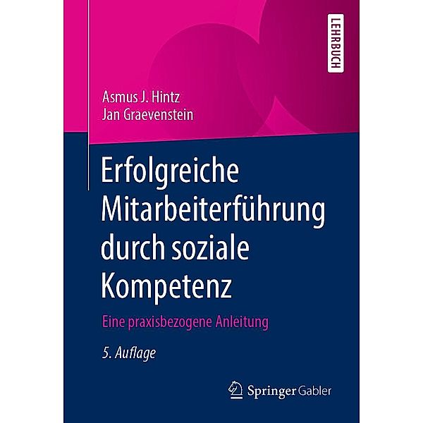 Erfolgreiche Mitarbeiterführung durch soziale Kompetenz, Asmus J. Hintz, Jan Graevenstein