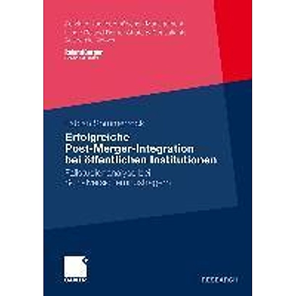 Erfolgreiche Post-Merger-Integration bei öffentlichen Institutionen / Schriften zum europäischen Management, Fabian Sommerrock