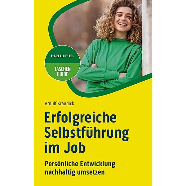 Erfolgreiche Selbstführung im Job, Arnulf Krandick