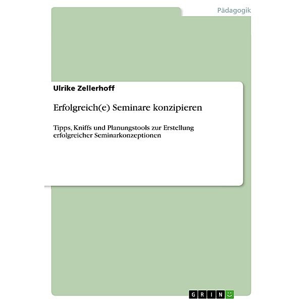 Erfolgreich(e) Seminare konzipieren, Ulrike Zellerhoff