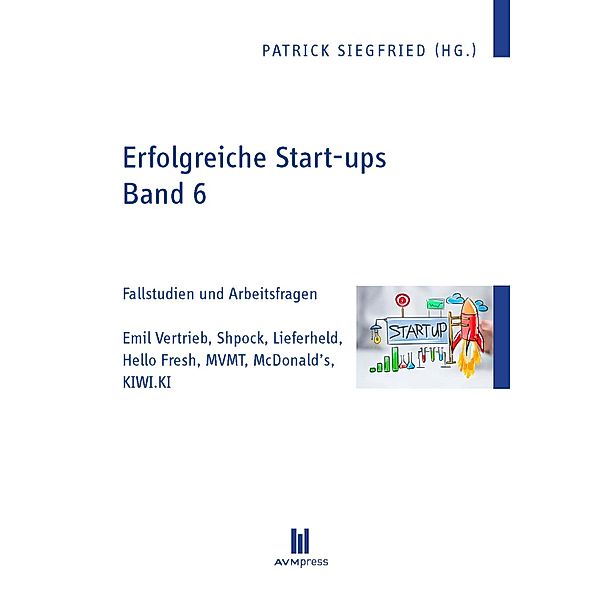 Erfolgreiche Start-ups, Band 6