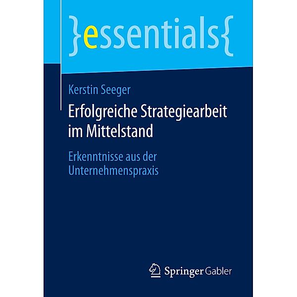 Erfolgreiche Strategiearbeit im Mittelstand, Kerstin Seeger