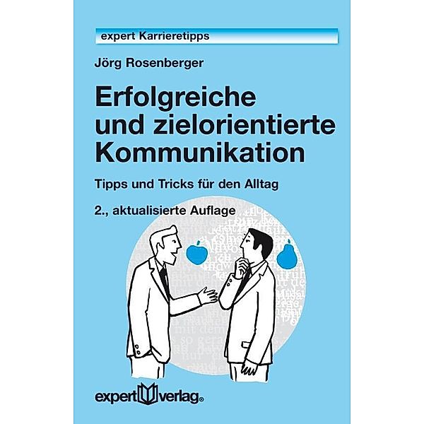 Erfolgreiche und zielorientierte Kommunikation, Jörg Rosenberger