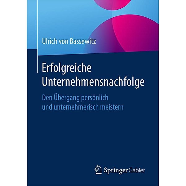 Erfolgreiche Unternehmensnachfolge, Ulrich von Bassewitz