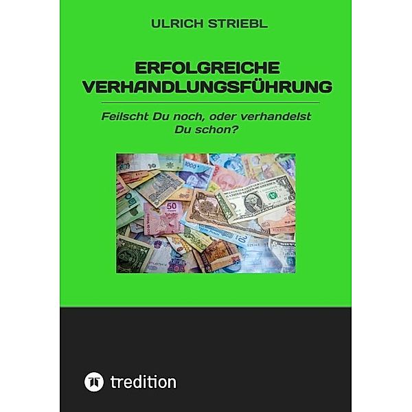 Erfolgreiche Verhandlungsführung, Ulrich Striebl