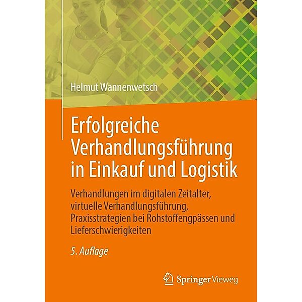 Erfolgreiche Verhandlungsführung in Einkauf und Logistik, Helmut Wannenwetsch