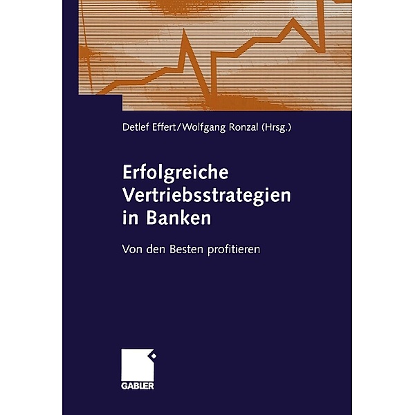 Erfolgreiche Vertriebsstrategien in Banken, Detlef Effert, Wolfgang Ronzal