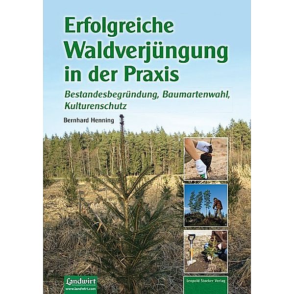 Erfolgreiche Waldverjüngung, Bernhard Henning