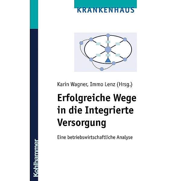 Erfolgreiche Wege in die Integrierte Versorgung