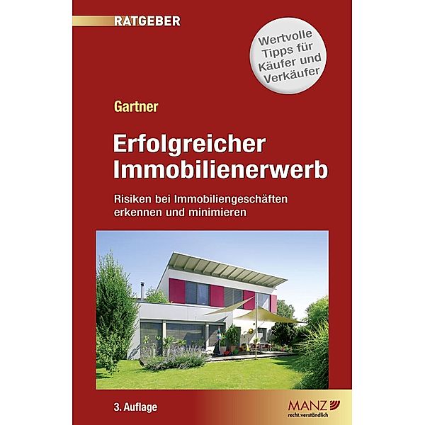 Erfolgreicher Immobilienerwerb. Risiken bei Immobiliengeschäften erkennen und minimieren, Herbert Gartner