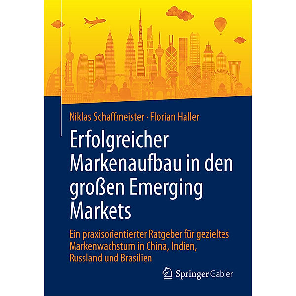 Erfolgreicher Markenaufbau in den großen Emerging Markets, Niklas Schaffmeister, Florian Haller