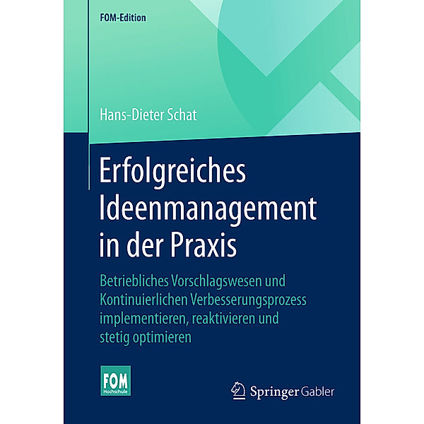 Erfolgreiches Ideenmanagement in der Praxis, Hans-Dieter Schat