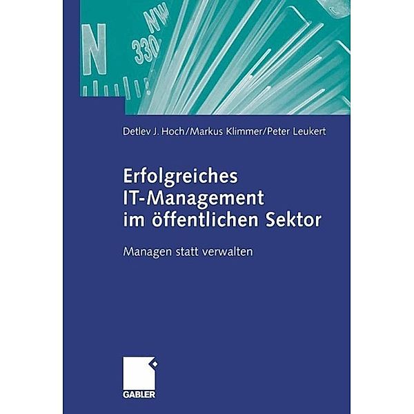 Erfolgreiches IT-Management im öffentlichen Sektor, Detlev J. Hoch, Markus Klimmer, Peter Leukert
