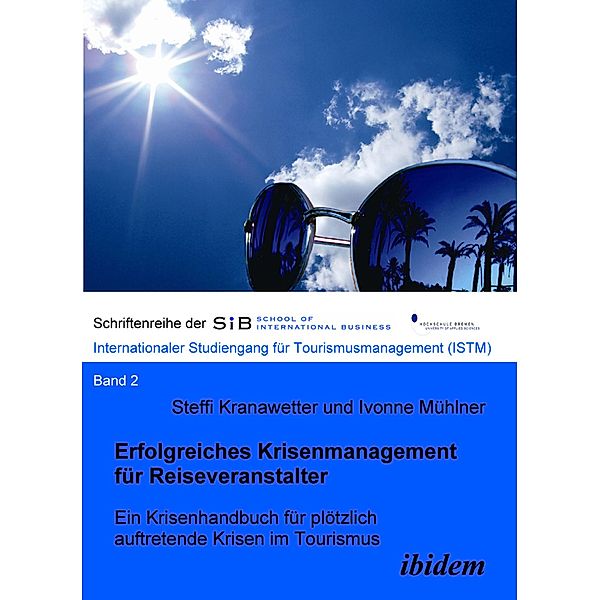 Erfolgreiches Krisenmanagement für Reiseveranstalter, Steffi Kranawetter, Ivonne Mühlner