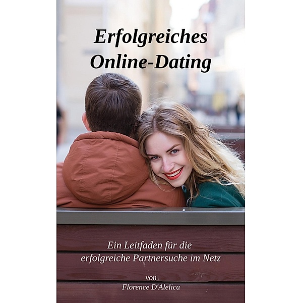 Erfolgreiches Online-Dating, Florence D'Alelica