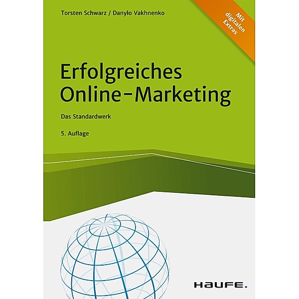 Erfolgreiches Online-Marketing / Haufe Fachbuch, Torsten Schwarz, Danylo Vakhnenko