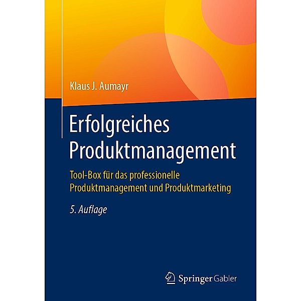 Erfolgreiches Produktmanagement, Klaus J. Aumayr