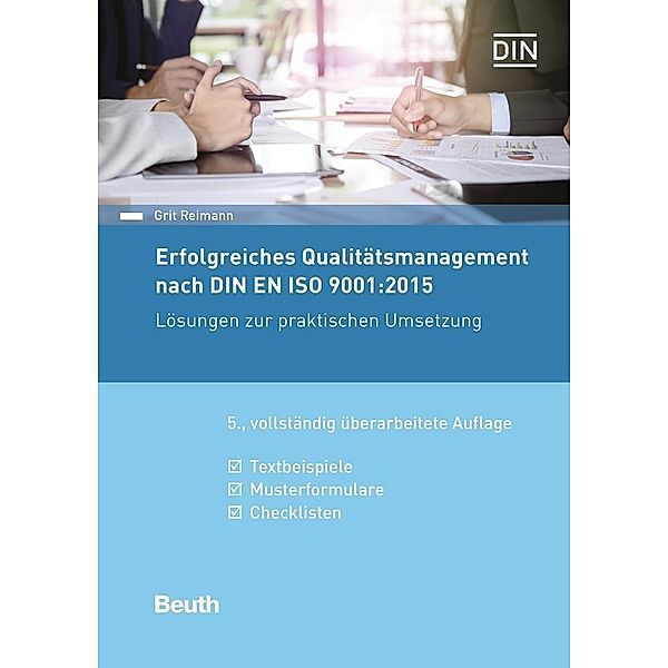 Erfolgreiches Qualitätsmanagement nach DIN EN ISO 9001:2015, Grit Reimann