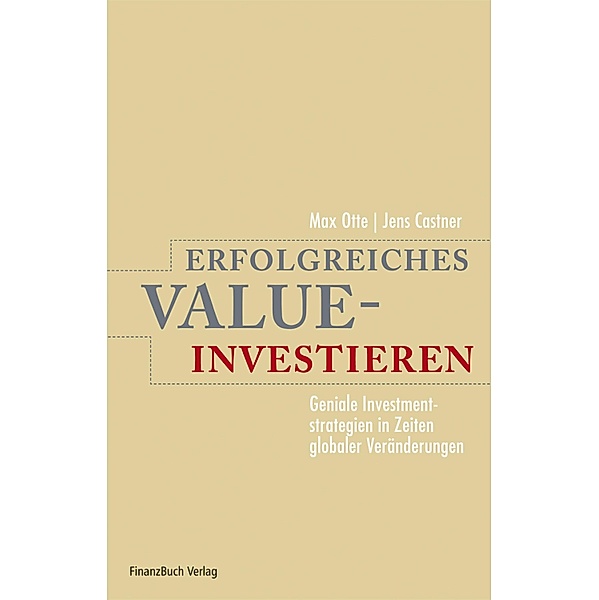 Erfolgreiches Value-Investieren, Max Otte, Jens Castner