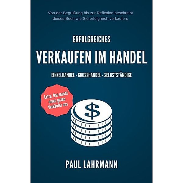 Erfolgreiches Verkaufen im Handel., Paul Lahrmann