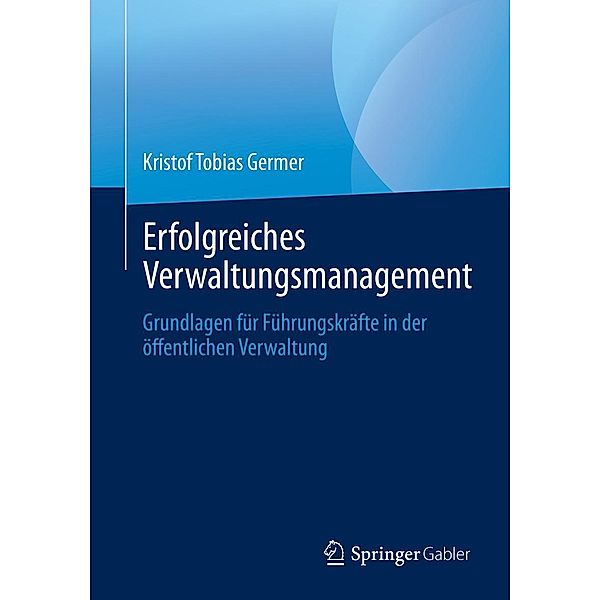 Erfolgreiches Verwaltungsmanagement, Kristof Tobias Germer