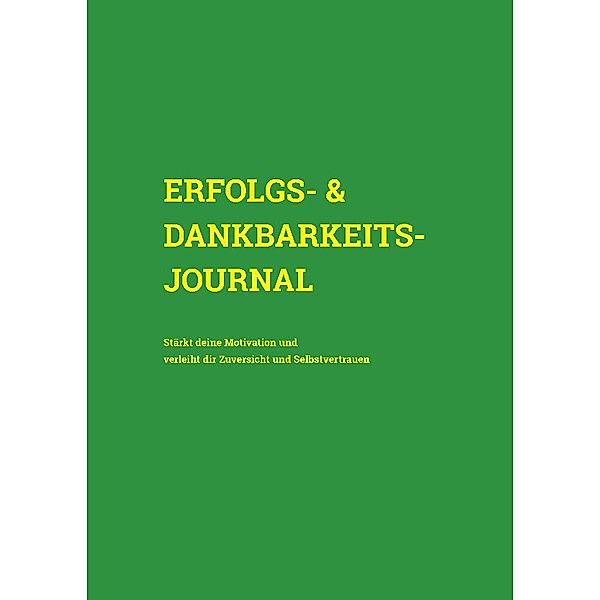 Erfolgs- & Dankbarkeits-Journal, Isabella Maria Theresia Sonnweber