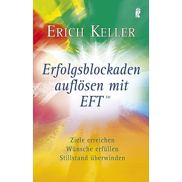 Erfolgsblockaden auflösen mit EFT, Erich Keller