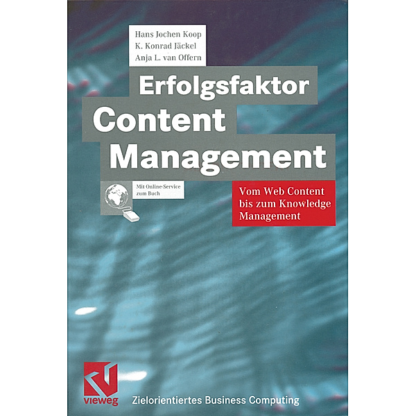 Erfolgsfaktor Content Management, Hans Jochen Koop, K. Konrad Jäckel, Anja L. van Offern