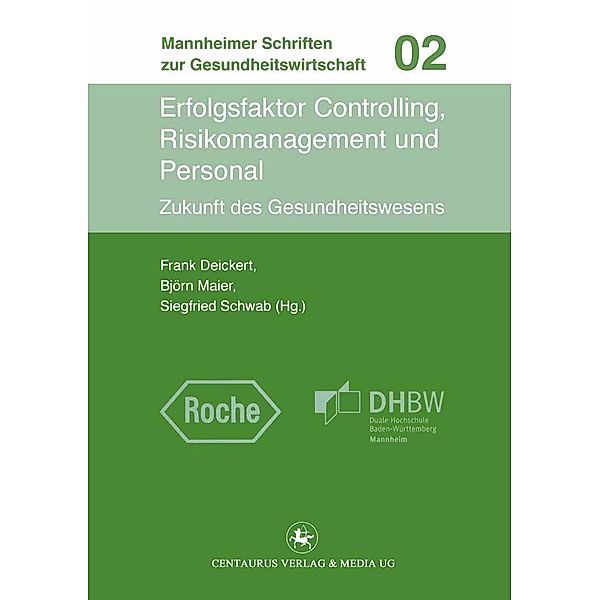 Erfolgsfaktor Controlling, Risikomanagement und Personal / Mannheimer Schriften zur Gesundheitswirtschaft