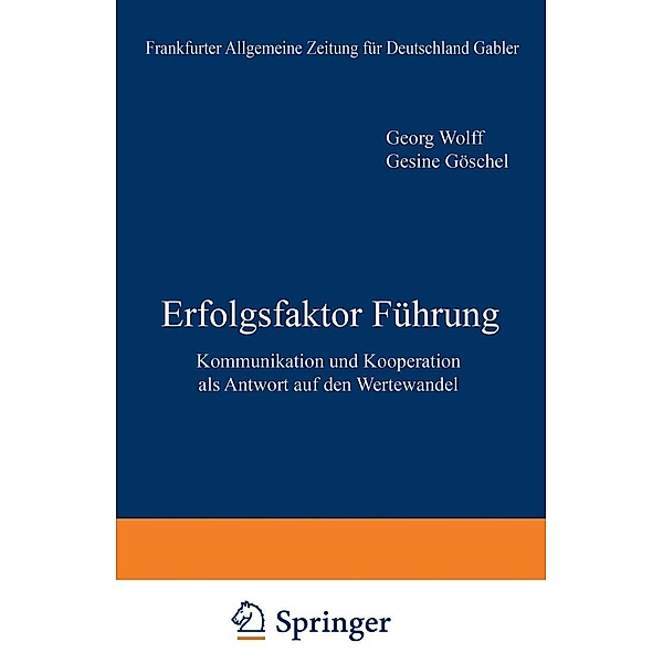 Erfolgsfaktor Führung / FAZ - Gabler Edition, Göschel. G.