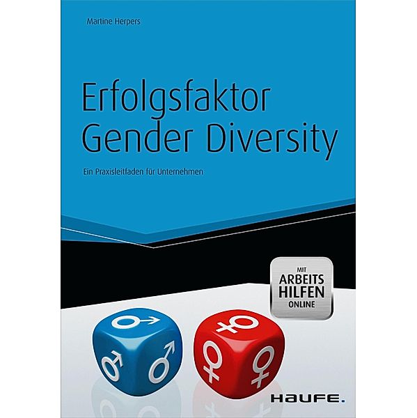 Erfolgsfaktor Gender Diversity - mit Arbeitshilfen online / Haufe Fachbuch, Martine Herpers