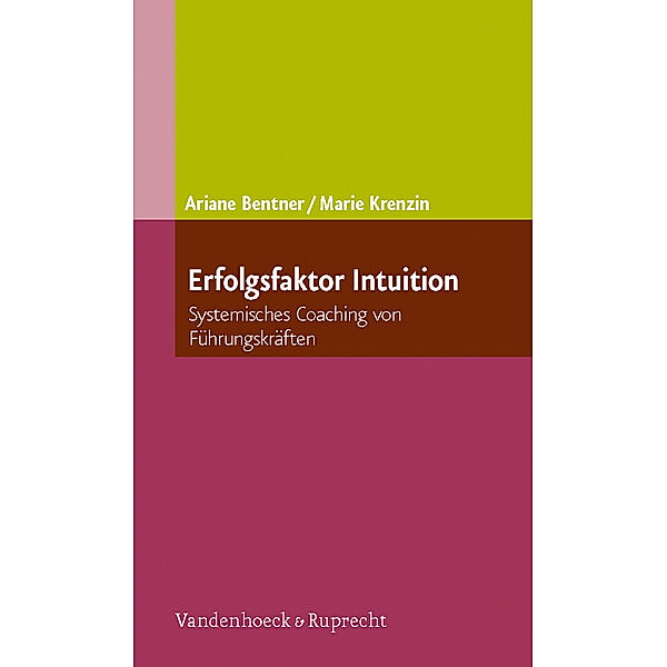 Erfolgsfaktor Intuition, Ariane Bentner, Marie Krenzin