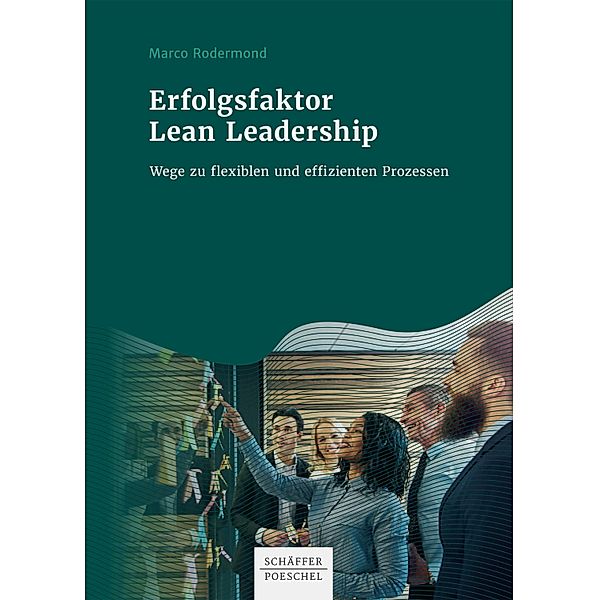 Erfolgsfaktor Lean Leadership, Marco Rodermond