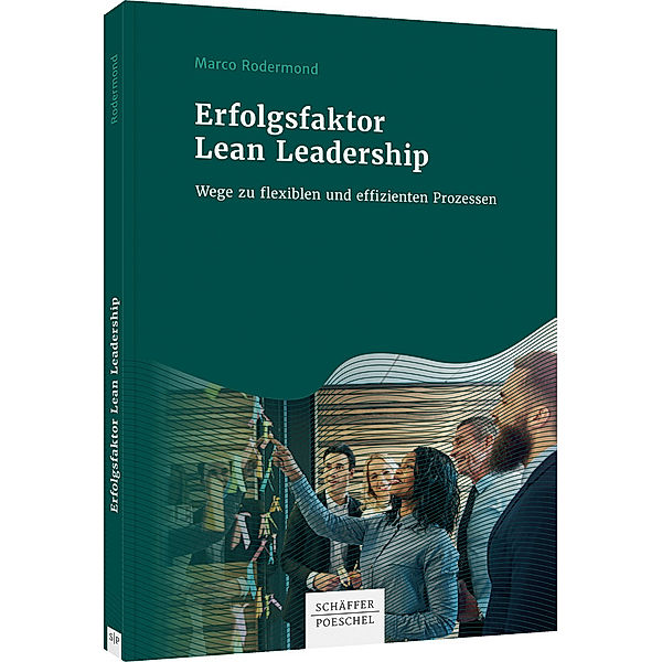 Erfolgsfaktor Lean Leadership, Marco Rodermond