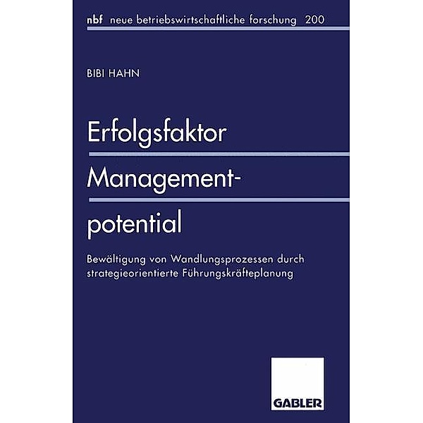 Erfolgsfaktor Managementpotential / neue betriebswirtschaftliche forschung (nbf) Bd.224, Bibi Hahn