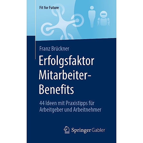 Erfolgsfaktor Mitarbeiter-Benefits, Franz Brückner