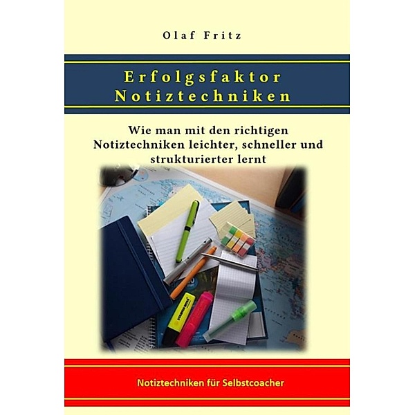 Erfolgsfaktor Notiztechniken, Olaf Fritz