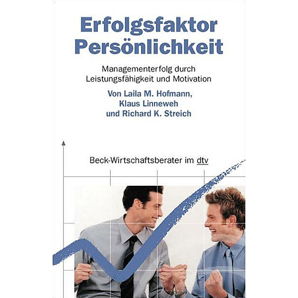 Erfolgsfaktor Persönlichkeit, Laila M. Hofmann, Klaus Linneweh, Richard K. Streich