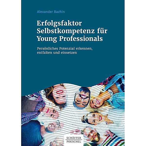 Erfolgsfaktor Selbstkompetenz für Young Professionals, Alexander Bazhin