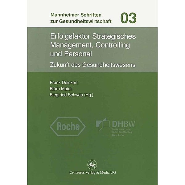 Erfolgsfaktor Strategisches Management, Controlling und Personal / Mannheimer Schriften zur Gesundheitswirtschaft Bd.3