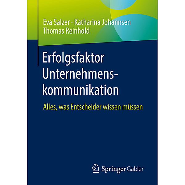 Erfolgsfaktor Unternehmenskommunikation, Eva Salzer, Katharina Johannsen, Thomas Reinhold