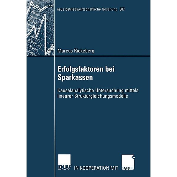 Erfolgsfaktoren bei Sparkassen / neue betriebswirtschaftliche forschung (nbf) Bd.307, Marcus Riekeberg