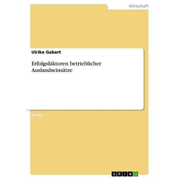 Erfolgsfaktoren betrieblicher Auslandseinsätze, Ulrike Gabert