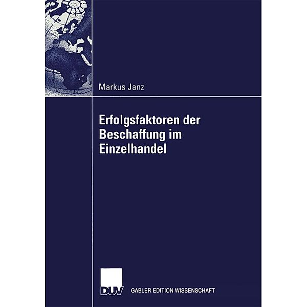 Erfolgsfaktoren der Beschaffung im Einzelhandel / Gabler Edition Wissenschaft, Markus Janz