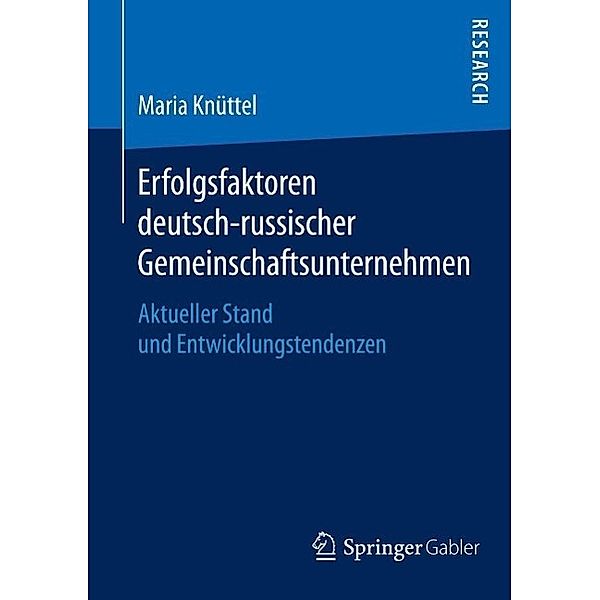 Erfolgsfaktoren deutsch-russischer Gemeinschaftsunternehmen, Maria Knüttel